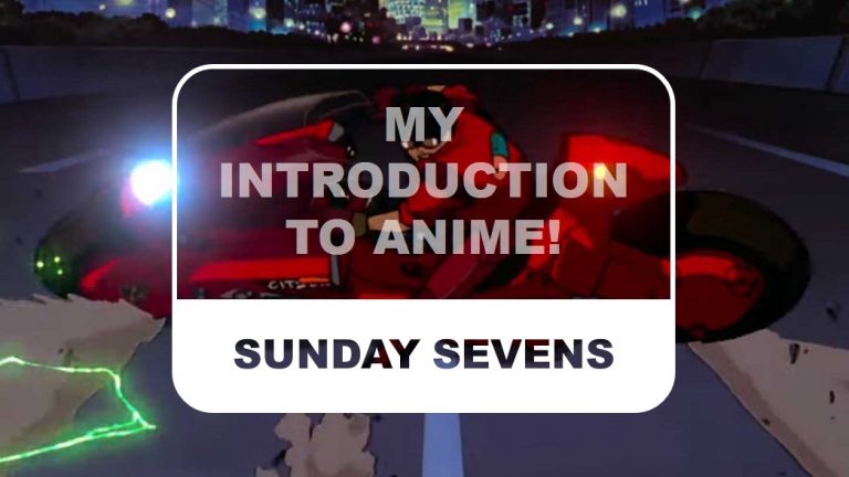 The Otaku Author Sunday Sevens My Introduction to Anime