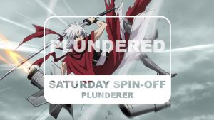 Plunderer Saturday Spin-off Plundered Title