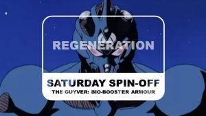 The Guyver Bio Booster Armor Saturday Spin-off Regeneration Title