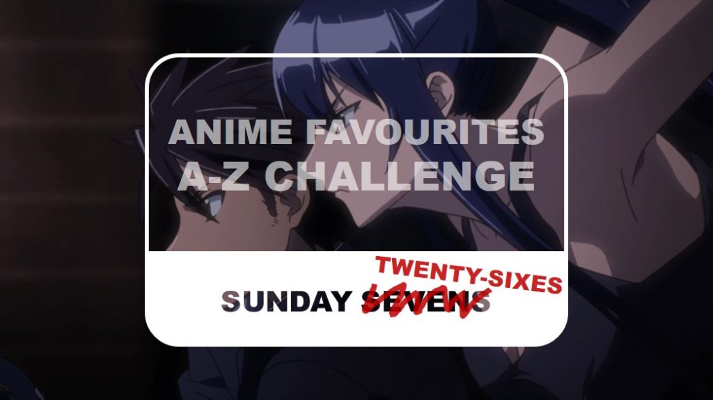 The Otaku Author Sunday Twenty-Sixes Anime Favourites A-Z Challenge