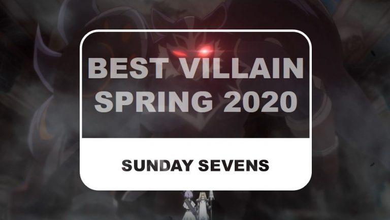 The Otaku Author Sunday Sevens Best Villain Spring 2020