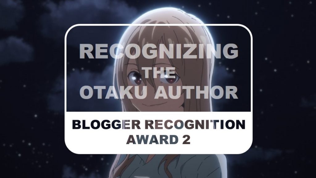 The Otaku Author Blogger Recognition Award 2