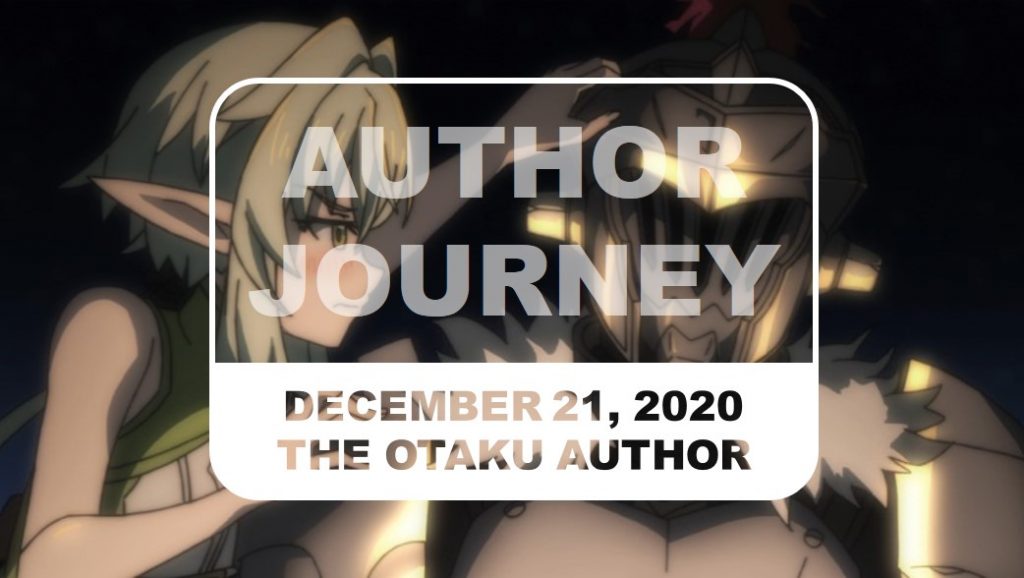 The Otaku Author Journey December 21 2020