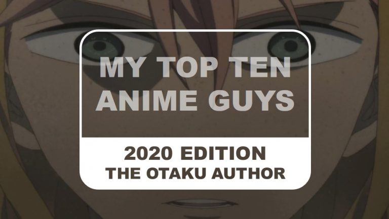 The Otaku Author Top Ten Anime Guys 2020