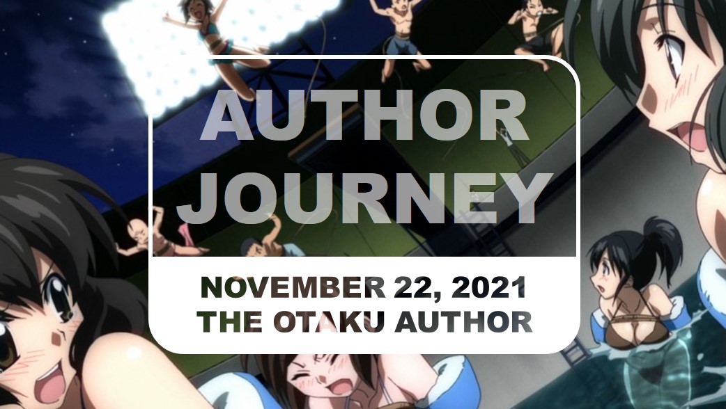 The Otaku Author Journey November 29 2021