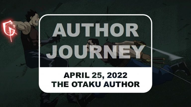 The Otaku Author Journey April 25 2022