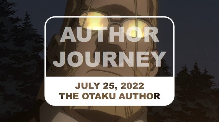 The Otaku Author Journey July 25 2022