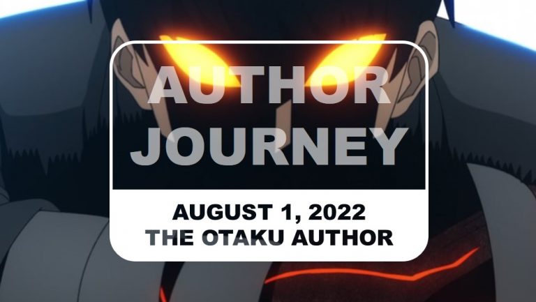 The Otaku Author Journey August 1 2022