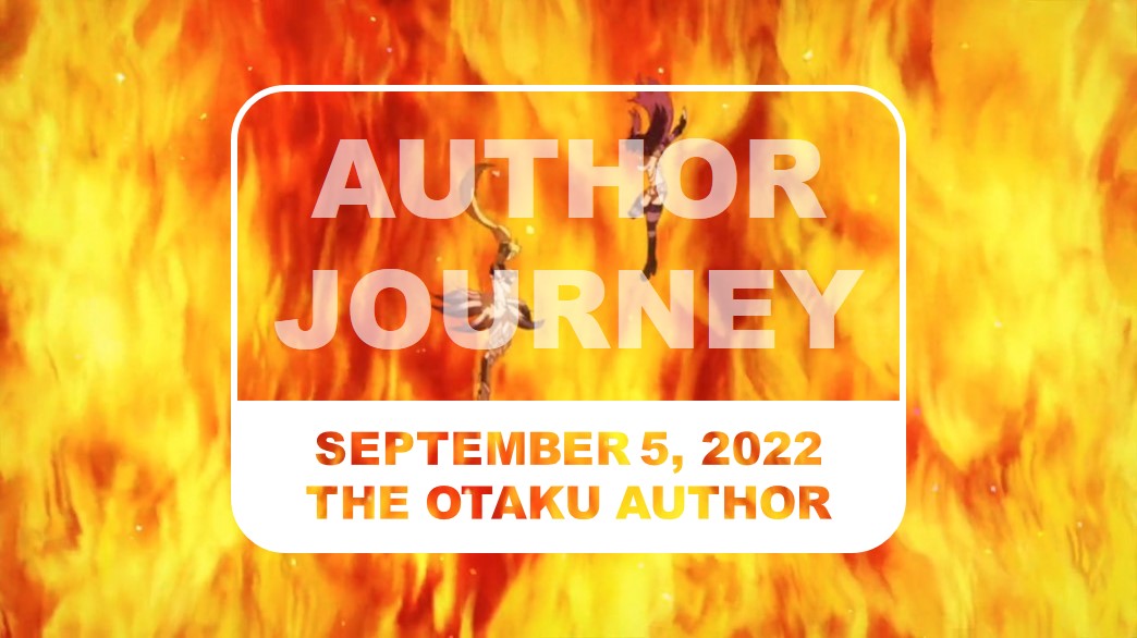 The Otaku Author Journey September 5 2022