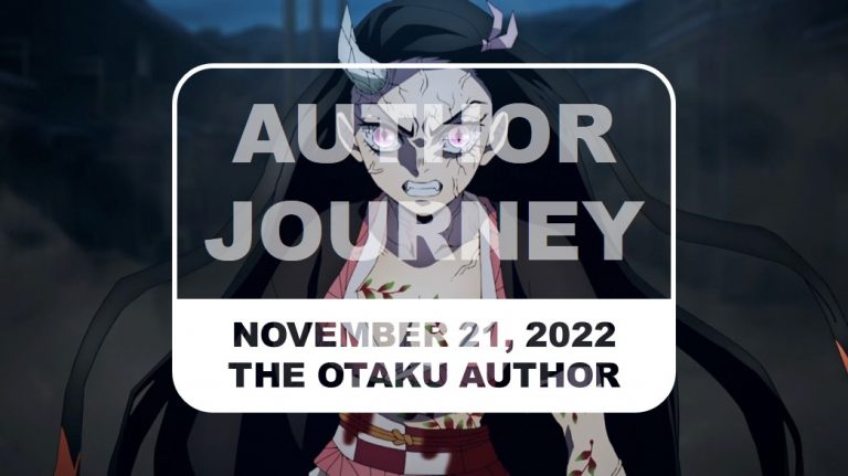 The Otaku Author Journey November 21 2022