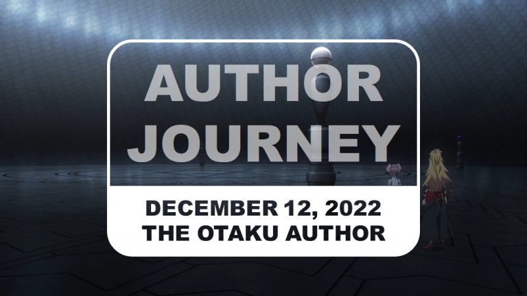 The Otaku Author Journey December 12 2022