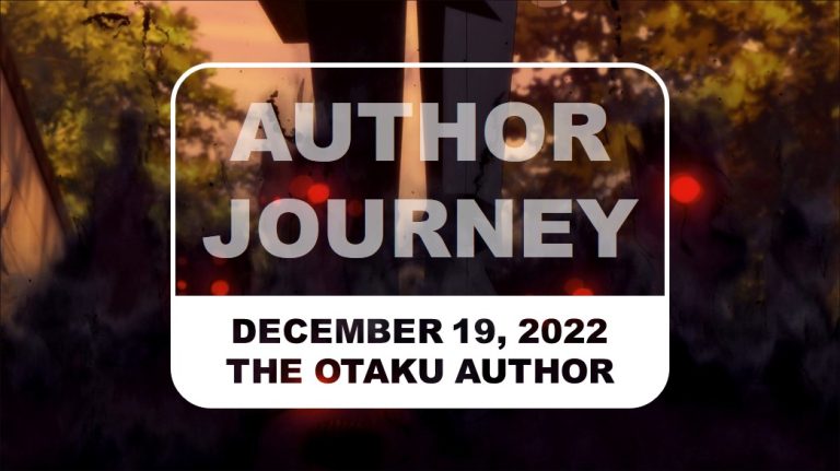 The Otaku Author Journey December 19 2022