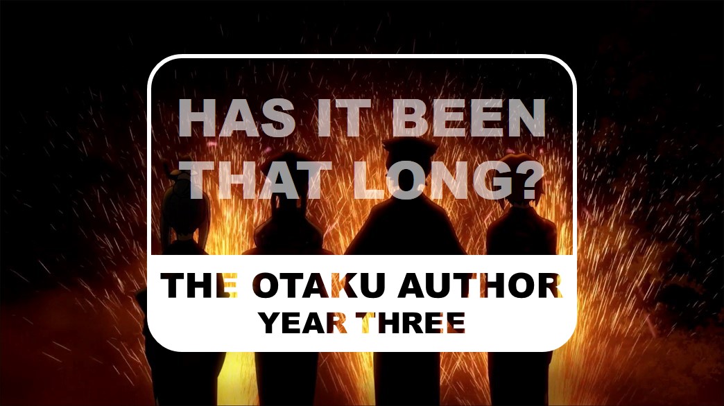 The Otaku Author Year Three