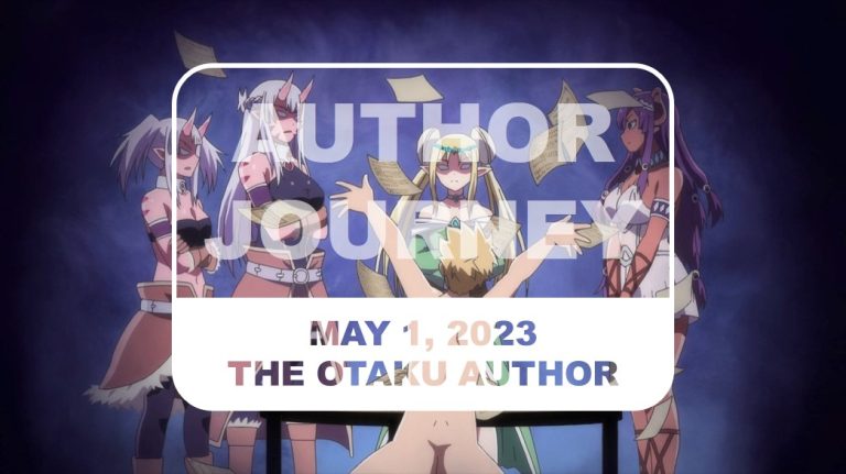 2023 05 01 The Otaku Author Journey