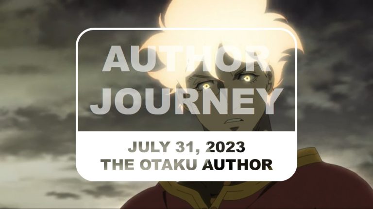 2023 07 31 The Otaku Author Journey