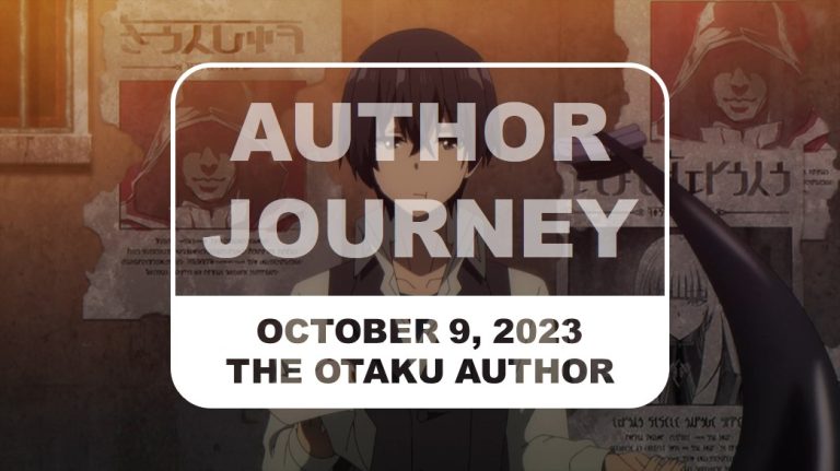 2023 10 09 The Otaku Author Journey