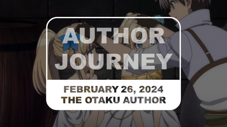 2024 02 26 The Otaku Author Journey